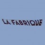 La Fabrique