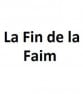 La Fin de la Faim