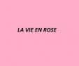 La Vie en Rose