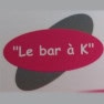 Le Bar À K