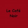 Le Café Noir