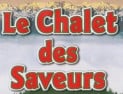 Le Chalet Des Saveurs