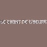 Le Chant De L'Heure