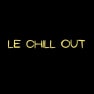 Le Chill Out