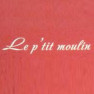 Le p’tit moulin