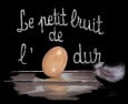 Le petit bruit de l'oeuf dur