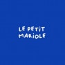 Le Petit Mariole