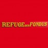 Le Refuge des Fondus