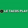 Le Tacos Play