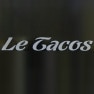 Le Tacos