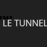 Le Tunnel