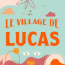 Le Village de Lucas