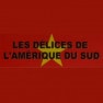 Les Délices de L'Amérique Du Sud