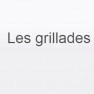 Les grillades