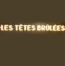 Les Têtes brûlées