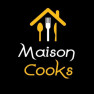 Maison cooks