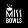 Miss bowls