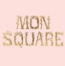 Mon Square