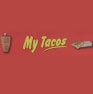 My tacos