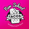 New School Tacos