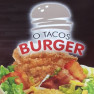 O'Tacos Burger