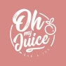 Oh My Juice