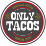 Only tacos