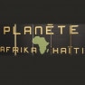 Planète Afrika Haïti