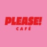 Please Café
