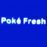 Poké fresh