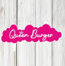 Queen Burger