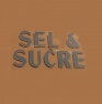 Sel et Sucre