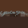 Switch Club Sandwich