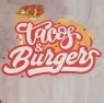 Tacos & Burgers