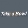 Take a bowl