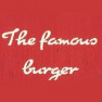 The famous burger