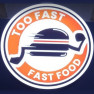 Too Fast