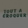 Tout à Croquer
