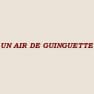 Un Air de Guinguette