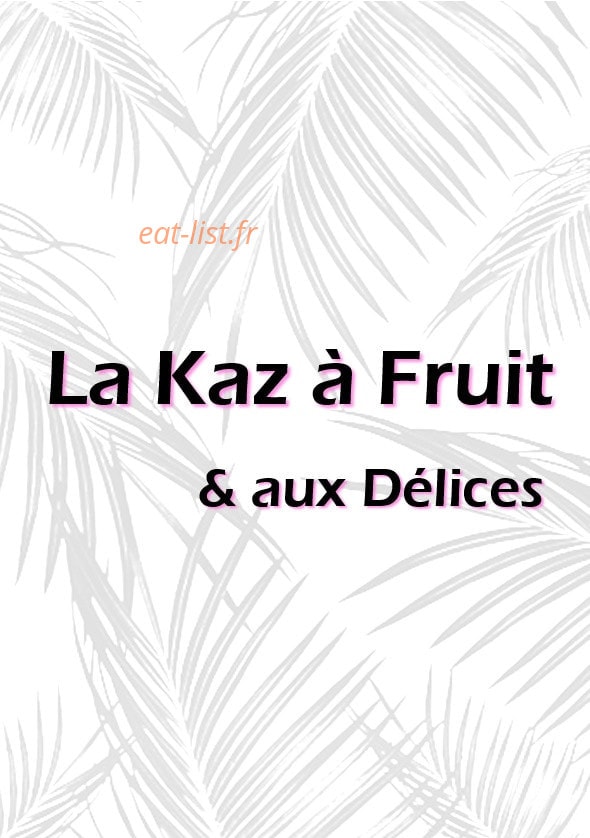La Kaz à Fruit & aux Délices — carte page 1
