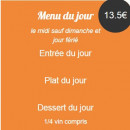 Menu Le Président - Menu du jour 13.5€
