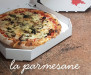 Pizza Pierrot - La parmessane: